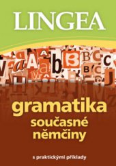 kniha Gramatika současné němčiny [s praktickými příklady, Lingea 2011