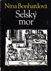 kniha Selský mor, Růže 1972