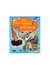 kniha Velká kniha o velkých zvířatech, Svojtka & Co. 2011