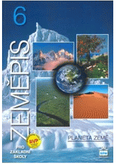 kniha Zeměpis 6 Planeta Země - pro základní školy., SPN 2007