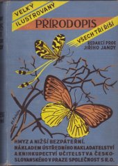 kniha Velký ilustrovaný přírodopis všech tří říší. III, - Hmyz (entomologie) - Zoologie., Ústřední nakladatelství a knihkupectví učitelstva českoslovanského 1933