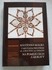 kniha Nástěnná malba v městském prostředí 16. a počátku 17. století na pomezí Čech a Moravy, Univerzita Karlova 2019