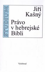 kniha Právo v hebrejské Bibli, Vyšehrad 2017