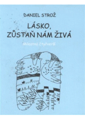kniha Lásko, zůstaň nám živá milostná čtyřverší, Periskop 2010