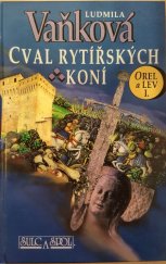 kniha Orel a lev 1. - Cval rytířských koní, Šulc & spol. 1997