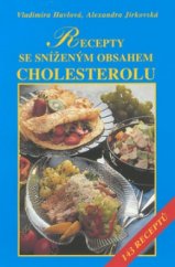 kniha Recepty se sníženým obsahem cholesterolu 143 receptů, Vyšehrad 2001