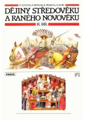 kniha Dějiny středověku a raného novověku. Díl 2, - Vrcholný a pozdní středověk, Práce 1996