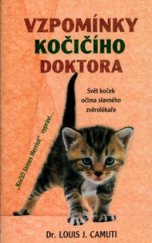 kniha Vzpomínky kočičího doktora svět koček a jejich pánů očima slavného zvěrolékaře, Rybka Publishers 2000