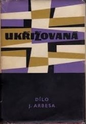 kniha Ukřižovaná [Povídky], SNKLHU  1961