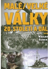 kniha Malé/velké války 20.století a dál, Petrklíč 2012