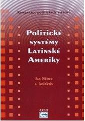 kniha Politické systémy Latinské Ameriky Politické systémy Latinské Ameriky - komparace politických systémů, Oeconomica 2010