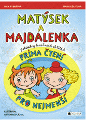 kniha Matýsek a Majdalenka pohádky knižních skřítků : prima čtení pro nejmenší, Fragment 2013