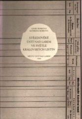 kniha Středověké Ústí nad Labem ve světle královských listin, MIM 1999