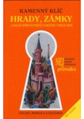 kniha Kamenný klíč k hradům, zámkům a dalším zpřístupněným památkám v České republice, Kateřina Sučková 2005