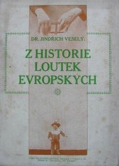 kniha Z historie loutek evropských se 34 obrazy, České lidové knihkupectví (J.Springer) 1913