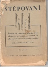 kniha Štěpování Štěpování čili roubování a očkování stromů a keřů ovocných i okrasných ..., Ferdinand Macháček 1947