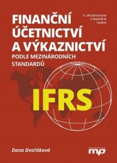 kniha Finanční účetnictví a výkaznictví Podle mezinárodních standardu IFRS, BizBooks 2022