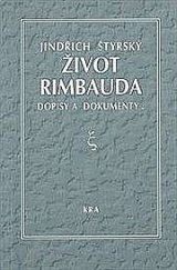 kniha Život J. A. Rimbauda Dopisy a dokumenty, Kra 1994