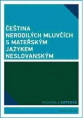 kniha Čeština nerodilých mluvčích s mateřským jazykem neslovanským, Karolinum  2017