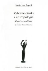 kniha Vybrané otázky z antropologie člověk a vzkříšení, Refugium Velehrad-Roma 2003