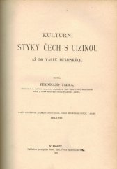 kniha Kulturní styky Čech s cizinou až do válek husitských, Nákladem jubilejního fondu Král. České Společnosti Náuk 1897