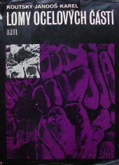 kniha Lomy ocelových částí Určeno [též] pro stud. stř. i vys. odb. škol hutnických a strojír., SNTL 1976