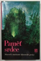 kniha Paměť srdce sborník současné slovenské prózy, Práce 1984