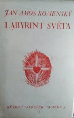 kniha Labyrint světa a ráj srdce to jest světlé vymalování, které v tomto světě a věcech jeho všechněch nic není než matení a motání, kolotání a lopotování, mámení a šalba, bída a tesknost, a naposledy omrzení všeho a zoufání; ale kdož doma v srdci svém sedě s jediným Pánem Bohem se uzav, František Strnad 1940