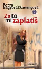 kniha Za to mi zaplatíš, Marenčin PT 2014