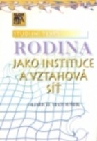 kniha Rodina jako instituce a vztahová síť, Sociologické nakladatelství 1997