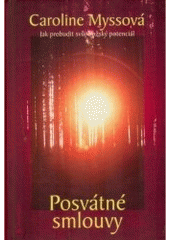 kniha Posvátné smlouvy jak probudit svůj božský potenciál, DharmaGaia 2005