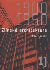 kniha Zlínská architektura 1900-1950 1., POZIMOS 2008