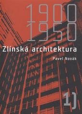 kniha Zlínská architektura 1900-1950 1., POZIMOS 2008