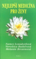 kniha Nejlepší medicína pro ženy zdraví, štěstí a dlouhověkost za pomoci Maharišiho ájurvédy, Dobra 2002