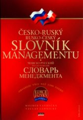 kniha Česko-ruský, rusko-český slovník managementu = Češsko-russkij, russko-češskij slovar' menedžmenta, CPress 2006