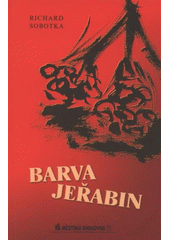 kniha Barva jeřabin povstání Valachů v letech 1620-1644, Městská knihovna 2008