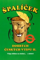 kniha Špalíček dobrých českých vtipů II. vtipy dělíme na slušné-- a dobré!, Jana Martínková 2004