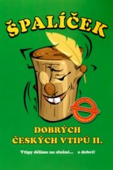 kniha Špalíček dobrých českých vtipů II. vtipy dělíme na slušné-- a dobré!, Jana Martínková 2004
