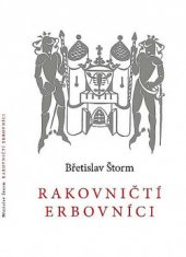 kniha Rakovničtí erbovníci torzo z pozůstalosti, Rabasova galerie 2008