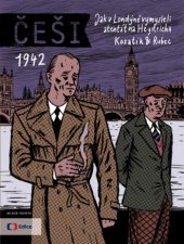 kniha Češi 1942: Jak v Londýně vymysleli atentát na Heydricha (3.), Mladá fronta 2014