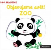 kniha Objevujeme svět!  ZOO - Minipedie, Svojtka & Co. 2017