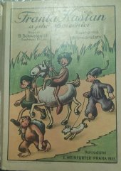 kniha Franta Kaštan a jeho společníci Rozmarná dobrodružství oživlých "uměleckých" výrobků žáků obecné školy, Eduard Weinfurter 1932