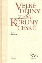 kniha Velké dějiny zemí koruny české XV.a 1938-1945, Paseka 2006