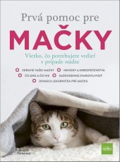 kniha Prvá pomoc pre mačky Všetko, čo potrebujete vedieť v prípade núdze, Ikar 2021