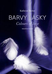 kniha Barvy lásky Nespoutaná - Colours of Love , MOBA 2013