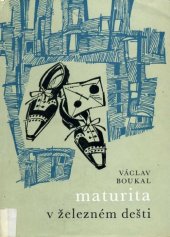 kniha Maturita v železném dešti, Jihočeské nakladatelství 1980