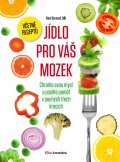 kniha Jídlo pro váš mozek Chraňte svou mysl a posilte paměť v pouhých třech krocích, BizBooks 2014