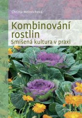 kniha Kombinování rostlin Smíšená kultura v praxi, Esence 2019