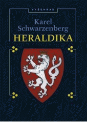 kniha Heraldika heraldika, čili, Přehled její theorie se zřetelem k Čechám na vývojovém základě, Vyšehrad 2007