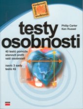 kniha Testy osobnosti 40 testů pomůže stanovit profil vaší osobnosti : navíc 3 sady testů IQ, CPress 2002